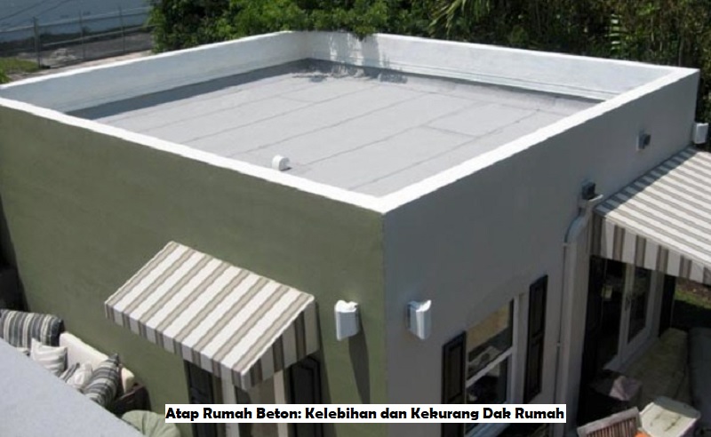 Kelebihan dan Kekurangan Atap Rumah Beton untuk Hunian Modern